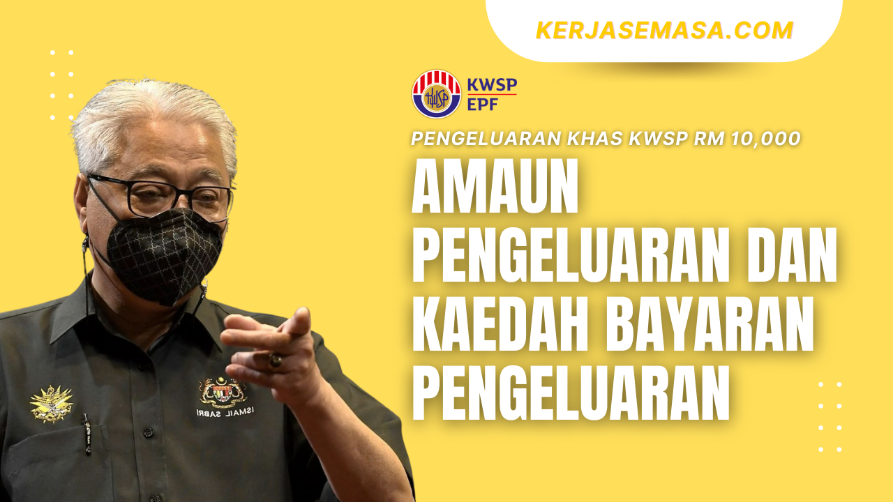 Amaun Pengeluaran Dan Kaedah Bayaran Pengeluaran Khas KWSP